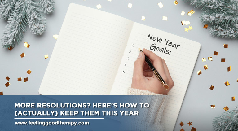 More Resolutions? Here's How to (Actually) Keep Them This Year