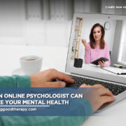 How an Online Psychologist Can Improve Your Mental Health